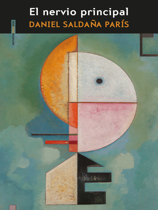 Title details for El nervio principal by Daniel Saldaña París - Available